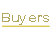 Buyers.